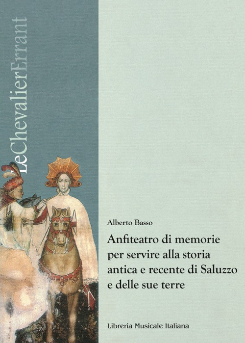 Anfiteatro di memorie per servire alla storia antica e recente di Saluzzo e delle sue terre