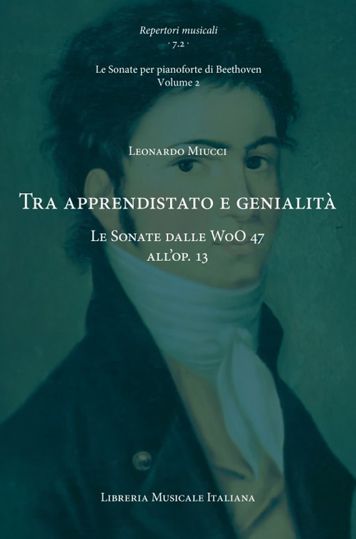 Tra apprendistato e genialità. Le Sonate dalle WoO 47 all'op. 13. Le sonate per pianoforte di Beethoven. Vol. 2