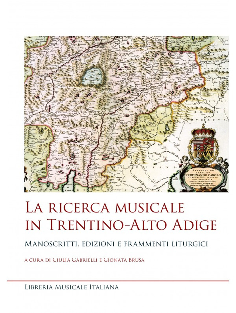 La ricerca musicale in Trentino-Alto Adige. Manoscritti, edizioni e frammenti liturgici