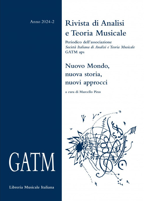 GATM. Rivista di analisi e teoria musicale (2024). Vol. 2: Nuovo Mondo, nuova storia, nuovi approcci