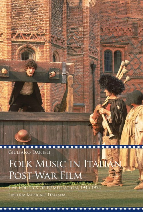 Folk music in italian post-war film. The politics of remediation, 1945-1975