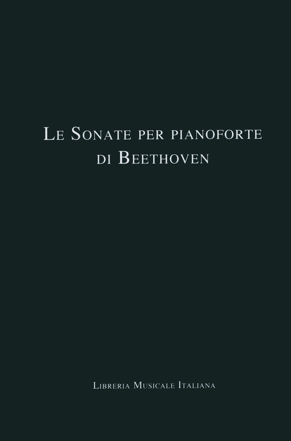 Le sonate per pianoforte di Beethoven. Cofanetto