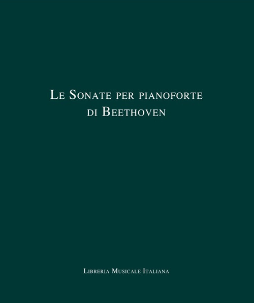 Le sonate per pianoforte di Beethoven. Cofanetto