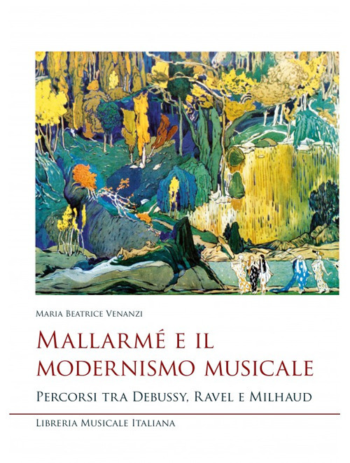 Mallarmé e il modernismo musicale. Percorsi tra Debussy, Ravel e Milhaud