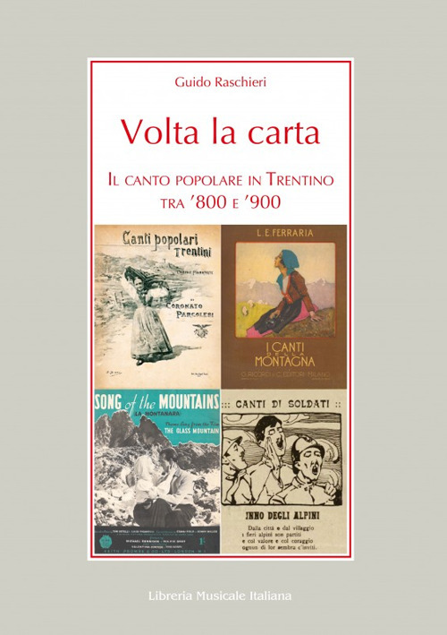 Volta la carta. Il canto popolare in Trentino tra '800 e '900