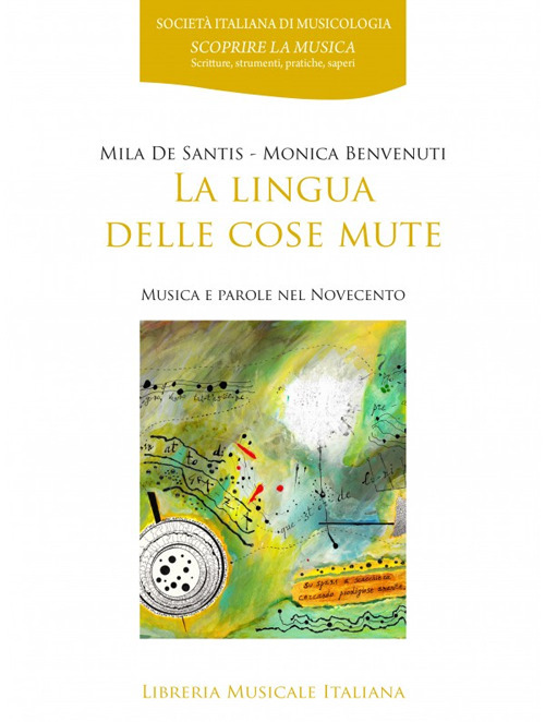 La lingua delle cose mute. Musica e parole del Novecento