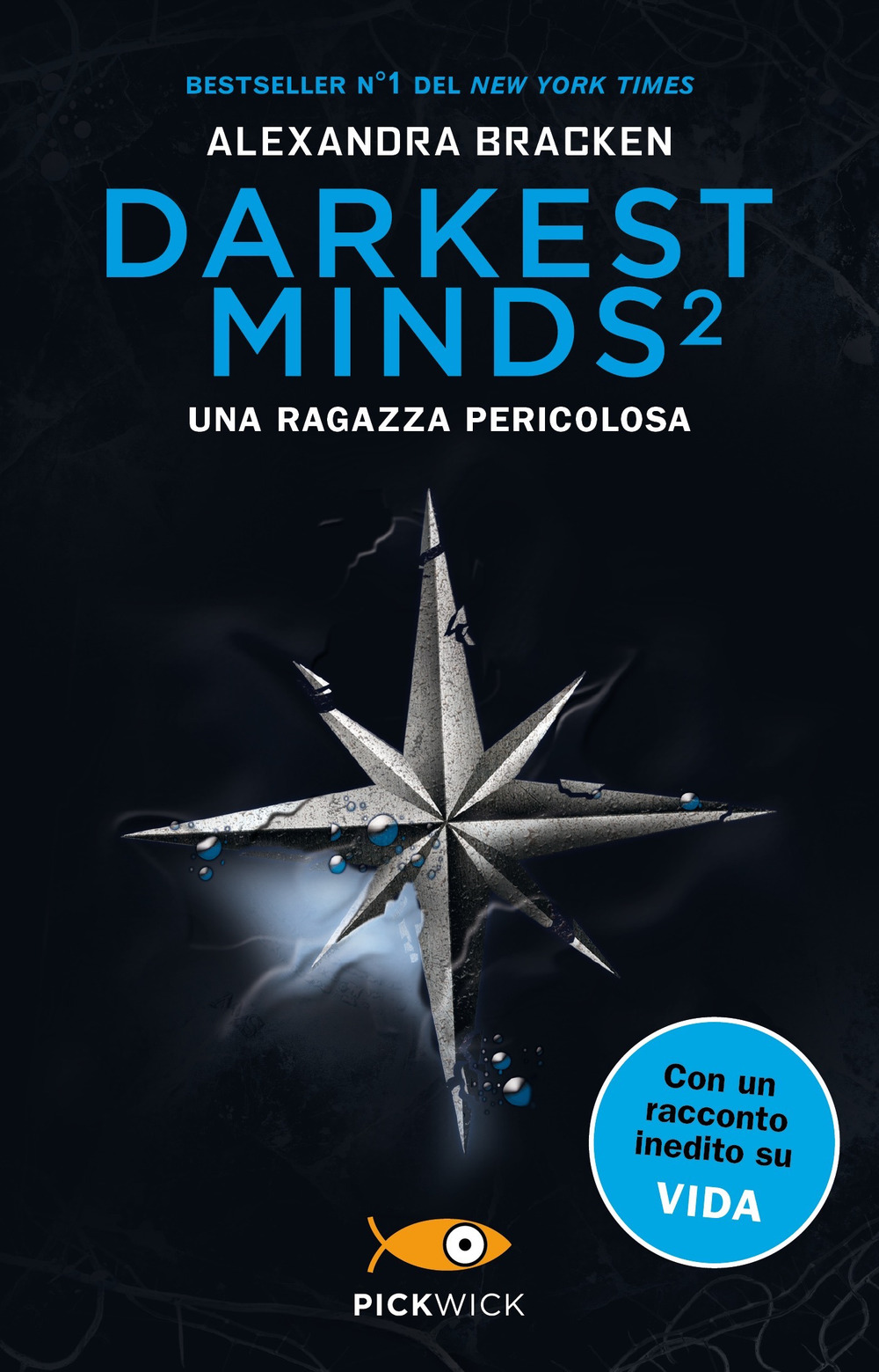 Una ragazza pericolosa. Darkest minds. Vol. 2