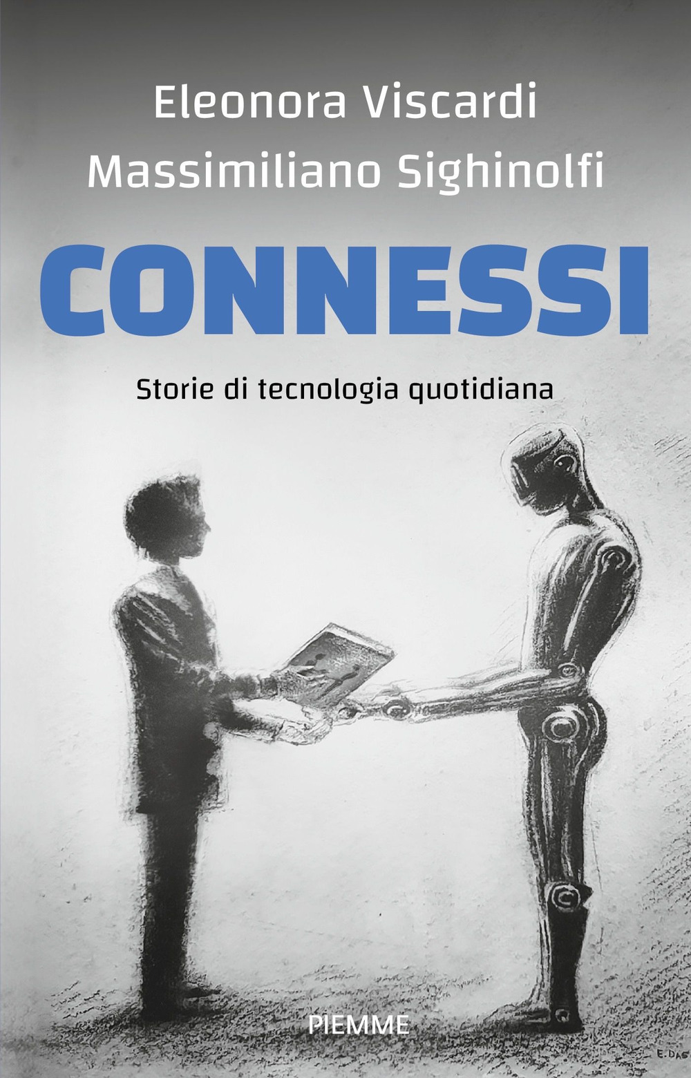 Connessi. Storie di tecnologia quotidiana