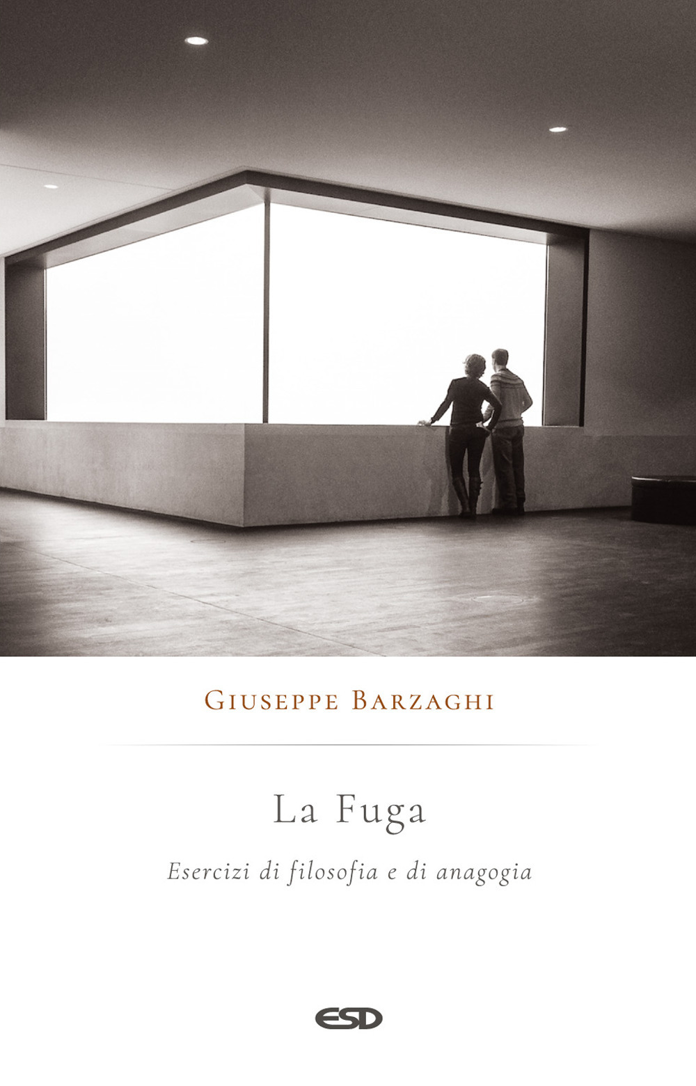 La fuga. Esercizi di filosofia e di anagogia