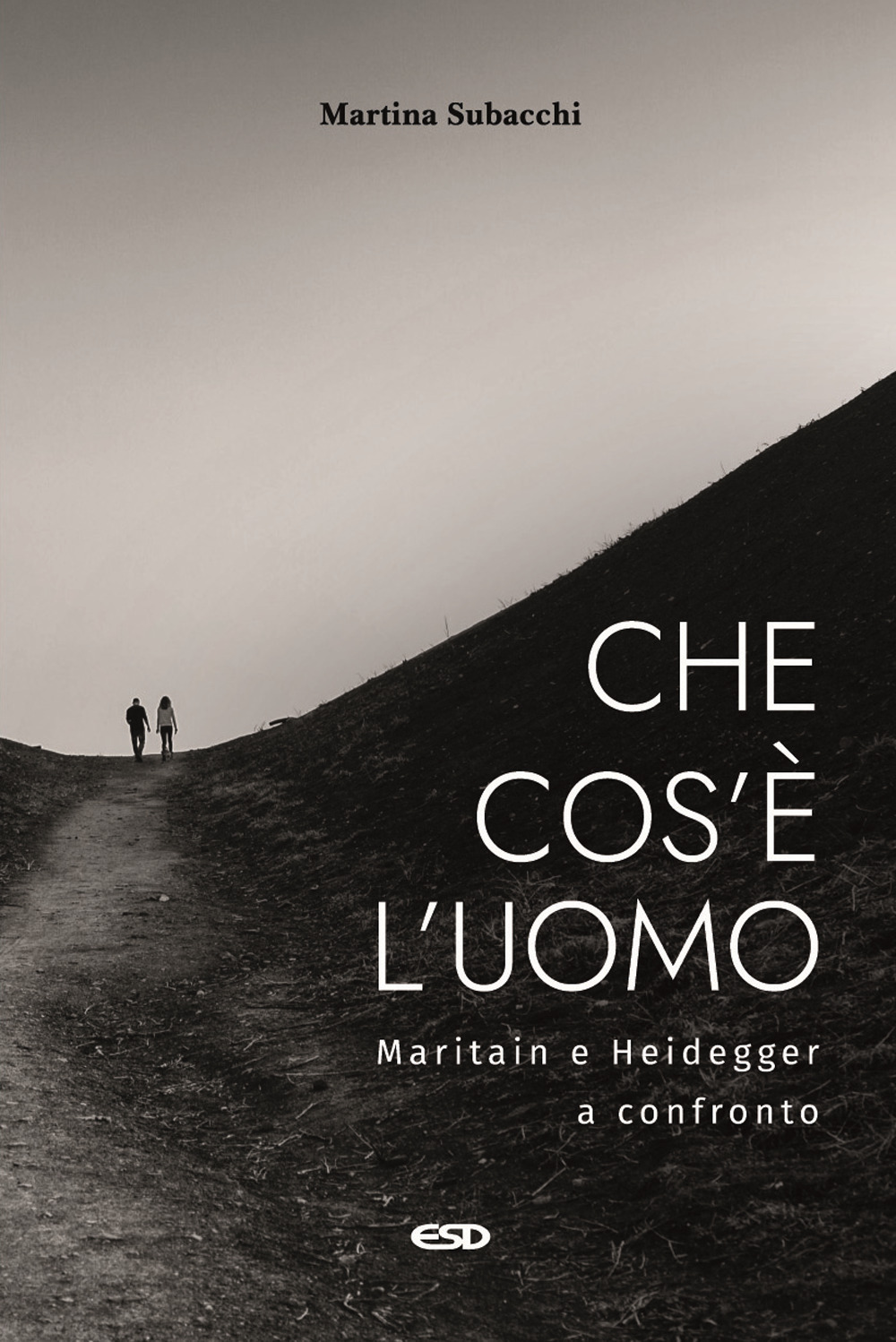 Che cos'è l'uomo. Maritain e Heidegger a confronto