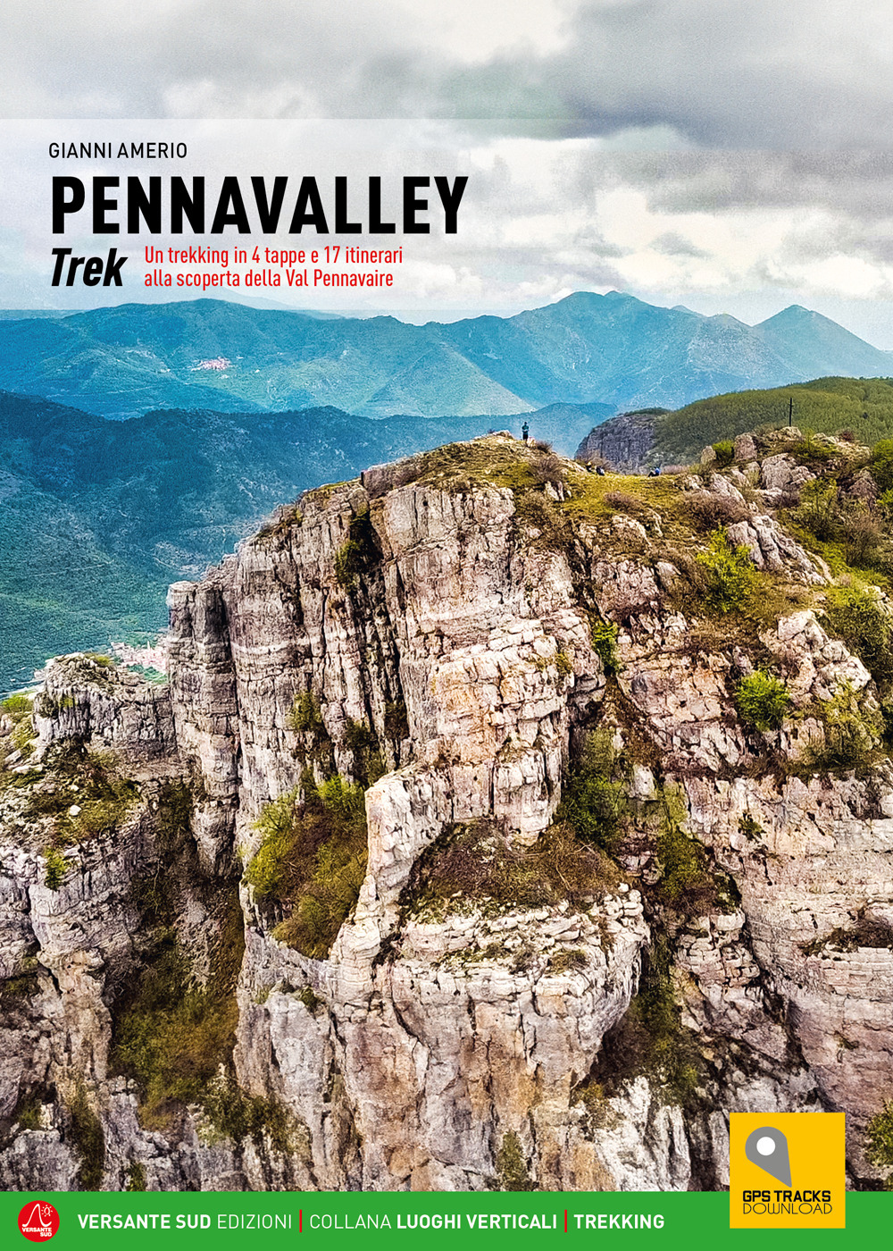 Pennavalley Trek. Un trekking in 4 tappe e 17 itinerari alla scoperta della Val Pennavaire