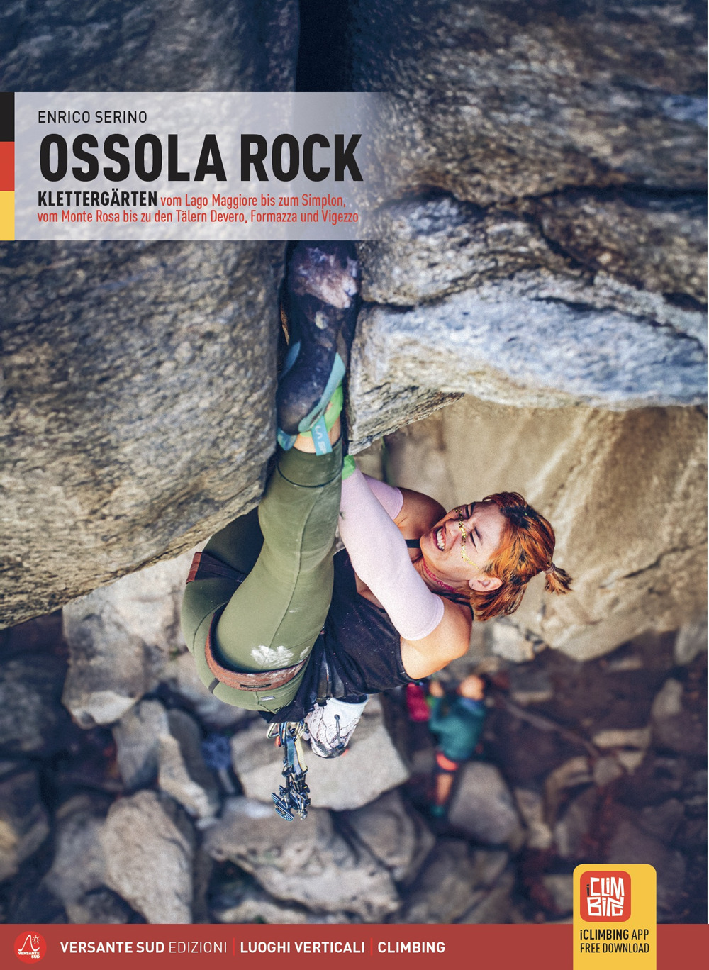 Ossola Rock. Falesie dal Lago Maggiore al Sempione, dal Monte Rosa alle Valli Devero, Formazza e Vigezzo. Ediz. tedesca