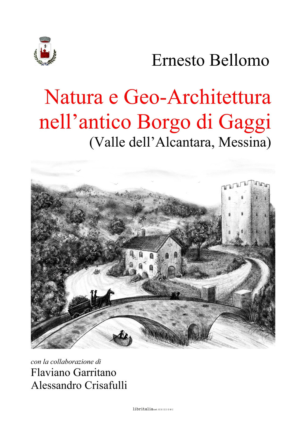 Natura e geo-architettura nell'antico Borgo di Gaggi. (Valle dell'Alcantara, Messina)