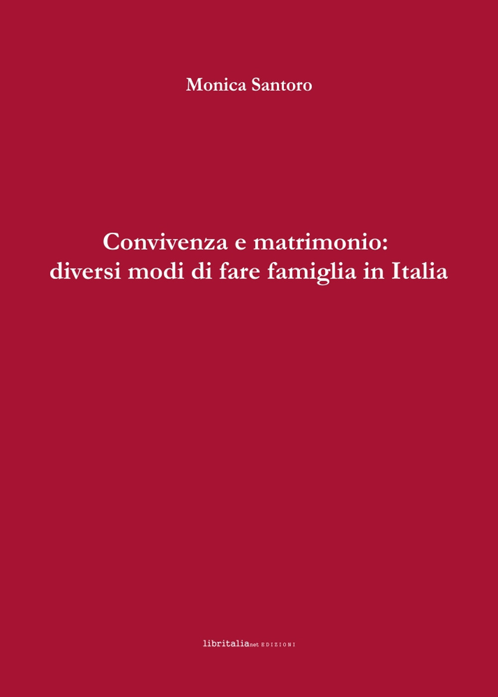 Convivenza e matrimonio: diversi modi di fare famiglia in Italia