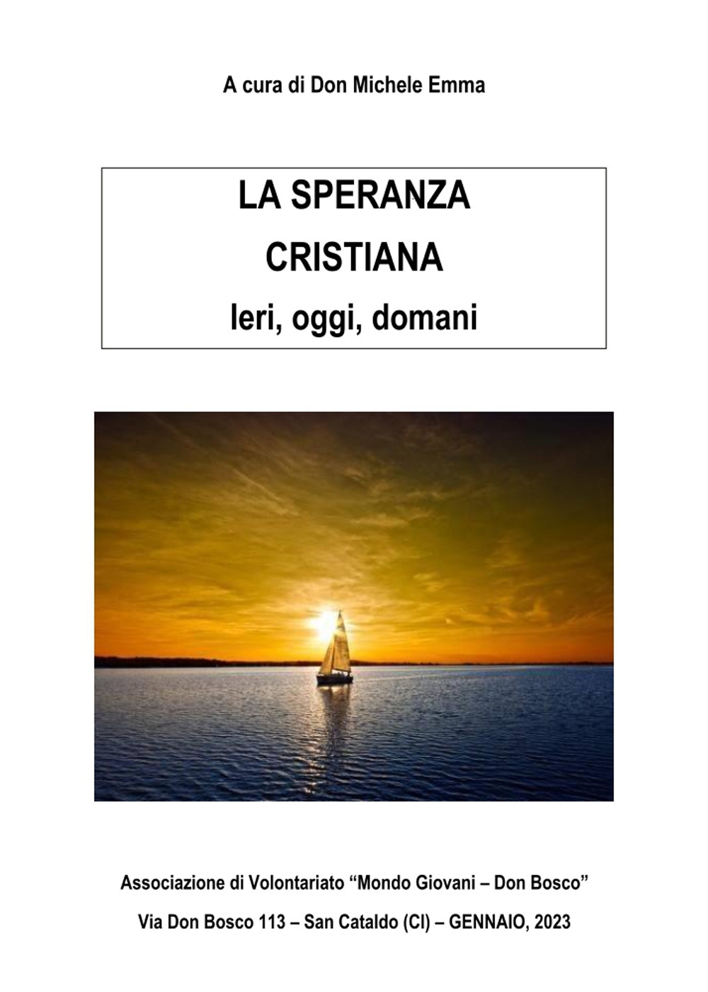 La speranza cristiana. Ieri, oggi, domani