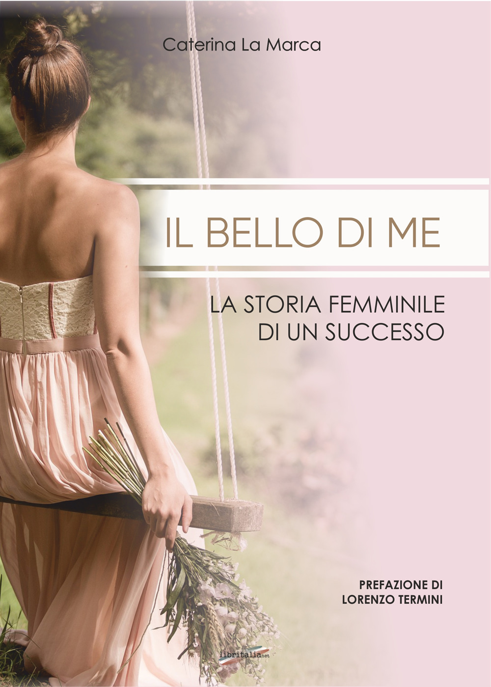 Il bello di me. La storia femminile di un successo