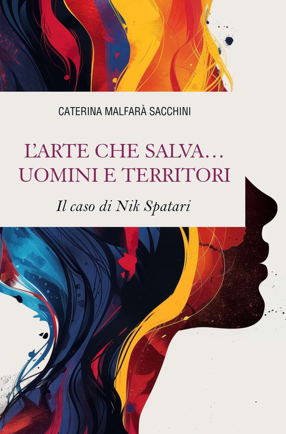 L'arte che salva... uomini e territori. Il caso di Nik Spatari