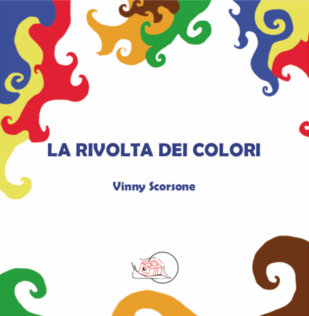 La rivolta dei colori. Ediz. illustrata