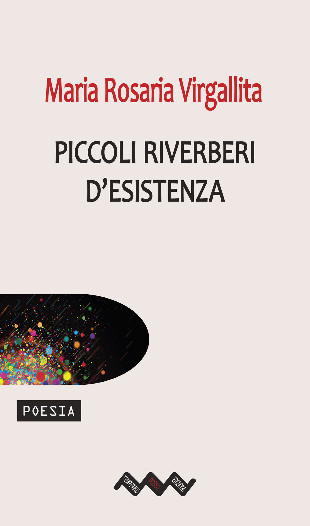 Piccoli riverberi d'esistenza