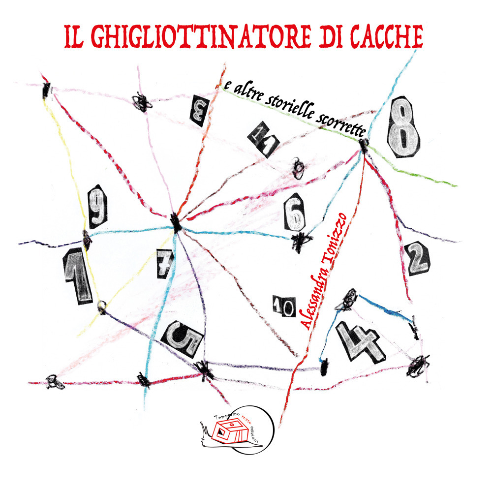 Il ghigliottinatore di cacche. E altre storielle scorrette. Ediz. illustrata