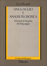 Linguaggio e analisi filosofica. Elementi di filosofia del linguaggio