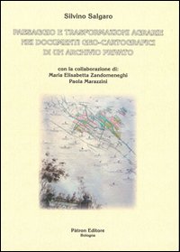 Paesaggio e trasformazioni agrarie nei documenti geo-cartografici di un archivio privato