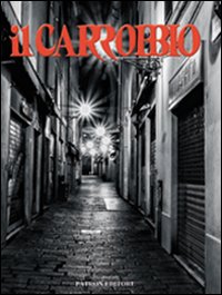 Il Carrobbio. Tradizioni, problemi, immagini dell'Emilia Romagna (2012). Vol. 38