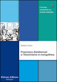 Francesco Zambeccari e l'illuminismo in mongolfiera 