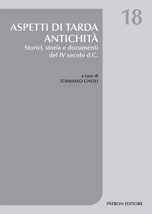 Aspetti di tarda antichità. Storici, storia e documenti del IV secolo d.C.