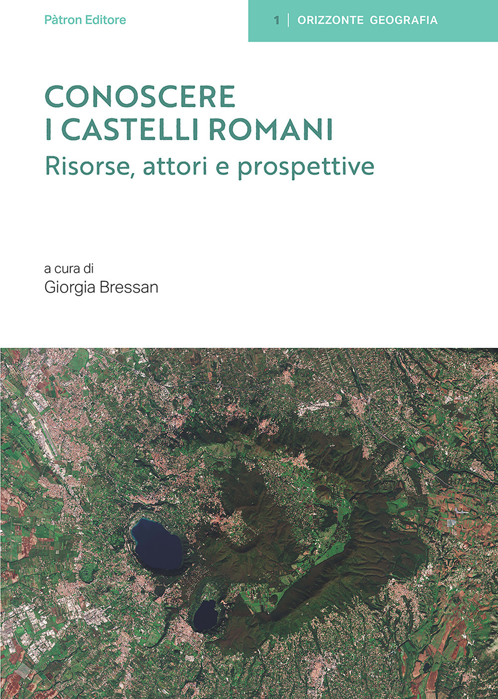 Conoscere i Castelli Romani. Risorse, attori e prospettive