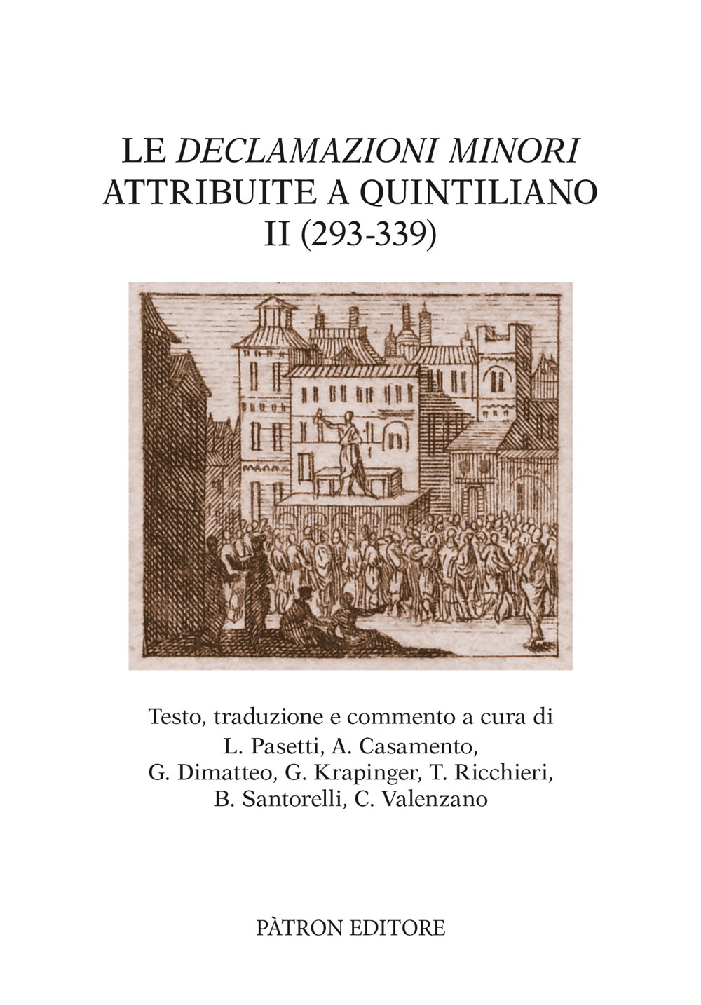 Le «Declamazioni minori» attribuite a Quintiliano II (293-339)