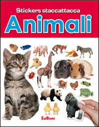 Animali. Con adesivi. Ediz. illustrata