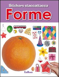 Forme. Con adesivi. Ediz. illustrata