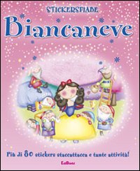 Biancaneve. Stickersfiabe. Con adesivi. Ediz. illustrata