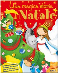 Una magica storia di Natale. Libri sorprendenti. Ediz. illustrata