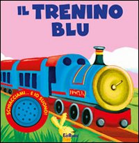 Il trenino blu. Ediz. illustrata