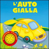 L'auto gialla. Ediz. illustrata