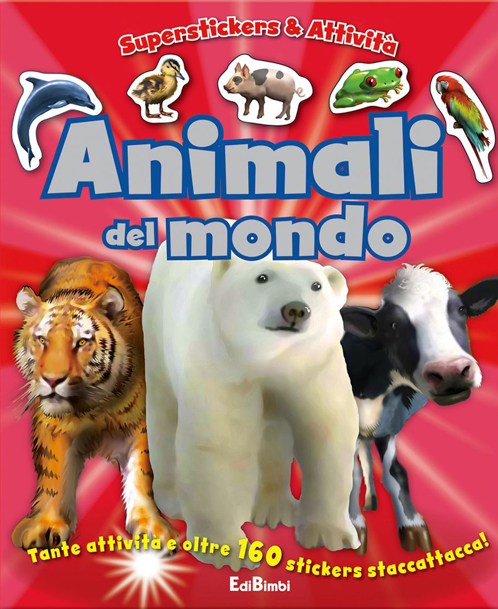 Animali del mondo. Superstickers e attività. Ediz. illustrata