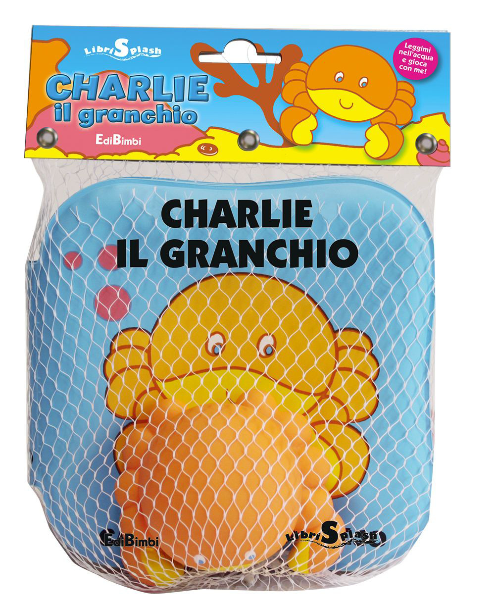 Charlie il granchio. Libri splash. Ediz. illustrata. Con gadget