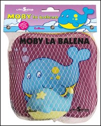 Moby la balena. Libri splash. Ediz. illustrata. Con gadget