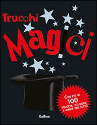 I trucchi magici. Con gadget