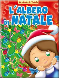 L'albero di Natale. Ediz. illustrata