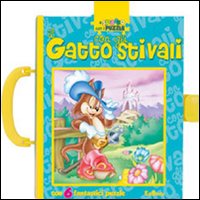 Il gatto con gli stivali. A spasso con i puzzle. Libro puzzle. Ediz. illustrata