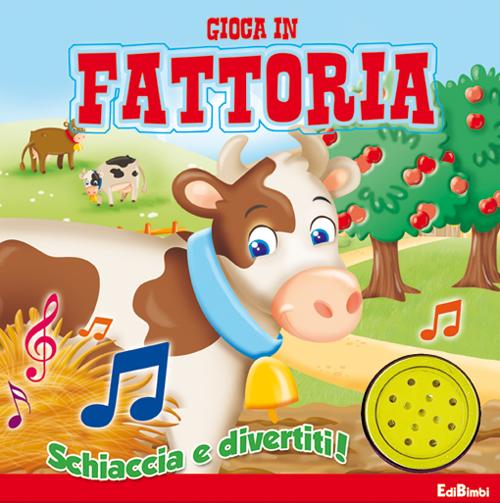 Gioca in fattoria. Ediz. illustrata