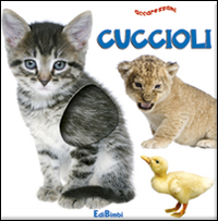 I cuccioli. Ediz. illustrata