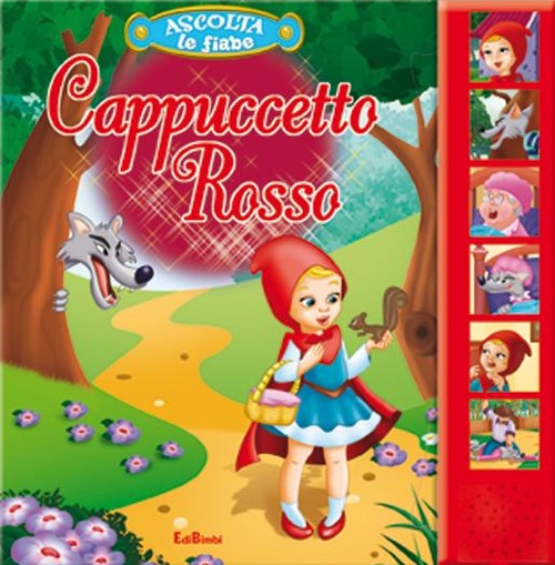 Cappuccetto Rosso. Libro sonoro. Ediz. illustrata