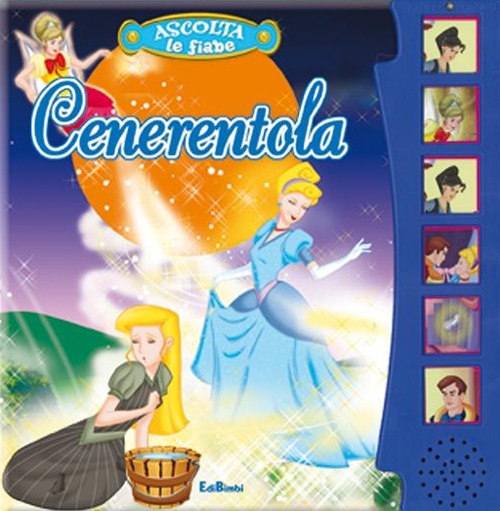 Cenerentola. Libro sonoro. Ediz. illustrata