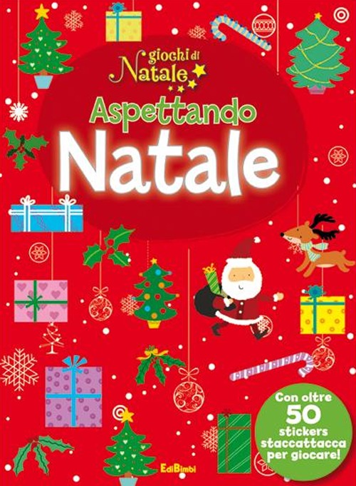 Aspettando Natale. Giochi di Natale. Con adesivi. Ediz. illustrata