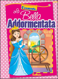 La bella addormentata. Ediz. illustrata