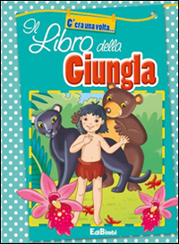 Il libro della giungla. Ediz. illustrata